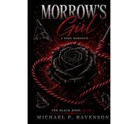 Morrow's Girl: A Dark Romance (The Black Rose)