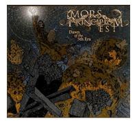 MORS PRINCIPIUM EST - Dawn Of The 5Th Era