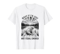 Morsa ¿Qué Pasa si no Soy lo Suficientemente Salvaje Camiseta