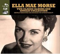 Morse, Ella Mae - 2 Classic Albums Plus