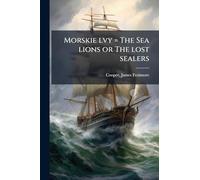 Morskie lvy = The Sea lions or The lost sealers