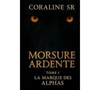 Morsure Ardente (La Marque des Alphas)