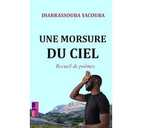 Morsure du ciel: Recueil de poèmes