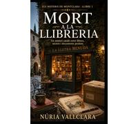 Mort a la llibreria: Un misteri català entre llibres, secrets i documents perduts (ELS MISTERIS DE MONTCLARA)