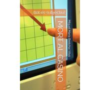 MORT AL CASINO: (tot és subjectiu)