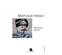 Mort aux vieux: Fragments