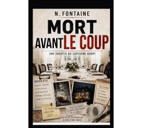 Mort avant le coup: Une enquête du Capitaine Aubry (Le coupable est à table)
