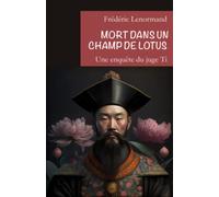 Mort dans un champ de lotus: Une nouvelle enquête du juge Ti (Les Nouvelles Enqutes du juge Ti)