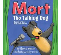 Mort the Talking Dog: Book 3 of the Pup Tales series