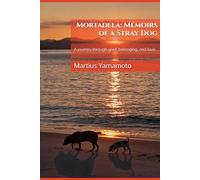 Mortadela: Memoirs of a Stray Dog