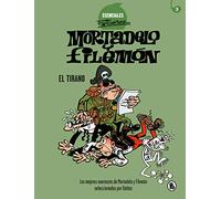 Mortadelo y Filemón. El Tirano (Esenciales Ibáñez 3): Las mejores aventuras de Mortadelo y Filemón seleccionadas por Ibáñez (Bruguera Clásica)