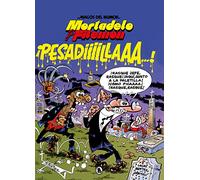 Mortadelo Y Filemon: ¡pesadiiilaaaa! (magos Del Humor 58)
