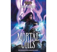 Mortal Coils: The Necromancer's Apprentice Book 1: 8 (Chronicles of the Crossing)