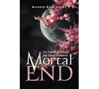 Mortal End: An Opera of Cursed and Fated Vampires: 1