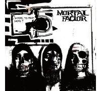 Mortal factor - Where to from here?