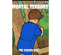 Mortal Terrors: The Cursed Well