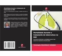 Mortalidade durante o tratamento da tuberculose na RDC: Que factores influenciam a mortalidade durante a fase intensiva do tratamento anti-tuberculose?