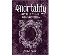 Mortality of the Mind: a poetic autopsy of thoughts and feelings