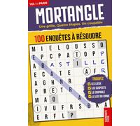 MORTANGLE - Enquêtes à Paris: Mots croisés, mots mêlés et anagramme réunis sur une seule grille | 100 affaires policières à résoudre | Volume 1