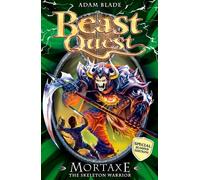 Mortaxe the Skeleton Warrior (Beast Quest) by Blade, Adam (2010)