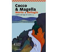 Morte a Bellagio. I delitti del lago di Como (Vol. 3) (Universale economica Feltrinelli)