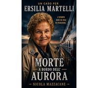 Morte a bordo dell'Aurora: Un caso per Ersilia Martelli l'istinto non va mai in pensione
