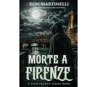 Morte a Firenze: Un thriller di Niccolò Franco (I Thriller Gialli di Niccolò Franco)