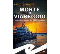 Morte a Viareggio. Omicidi e magia nera per Pompilio Nardini