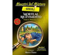 Morte al Ricevimento: Un giallo classico inglese della Golden Age - Inedito in Italia (Maestri del Mistero)