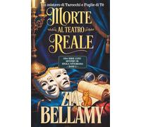 Morte al Teatro Reale: UN GIALLO COZY VITTORIANO: UN FANTASMA E UN GATTO MOLTO PERCETTIVO (Tarot and Tea Leaves Mysteries - Italian)