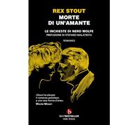 Morte di un'amante. Le inchieste di Nero Wolfe (BEAT. Bestseller)
