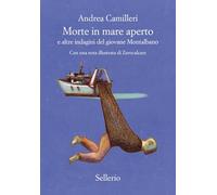 Morte in mare aperto e altre indagini del giovane Montalbano (Cento anni di Andrea Camilleri)