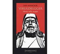 Morte nella steppa. Yeruldelgger (Darkside)