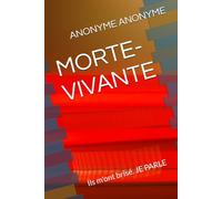 MORTE-VIVANTE: Ils m'ont brisé. JE PARLE
