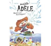 Mortelle Adèle Tome 1 | Diane Le Feyer, Mr. Tan