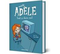 Mortelle Adèle. Vol. 1. Tout Ça Finira Mal