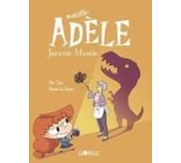 Mortelle Adèle Volume 16 Jurassic Mamie