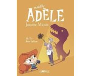 Mortelle Adèle Volume 16 Jurassic Mamie