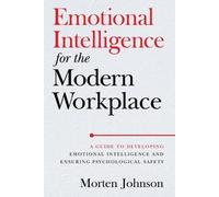 Morten Johnson Emotional Intelligence for the Modern Workplace (Tapa blanda)