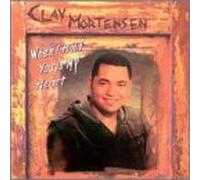 Mortensen, Clay - When I Hold You in My Heart