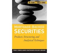 Mortgage-backed Securities: Products, Structuring, and Analytical Techniques (Frank J. Fabozzi Series)