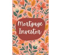 Mortgage Investor Notebook (6 x 9 Inches): Blank Lined Journal for Investment Tracking, Property Notes, and Portfolio Planning