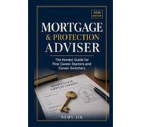 Mortgage & Protection Adviser: The Honest Guide for First Career Starters and Career Switchers