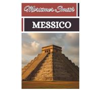 Mortimer Smith Messico: [Guida turistica]