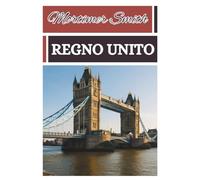 Mortimer Smith Regno Unito: [Guida turistica]