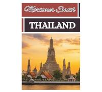 Mortimer Smith Thailand: [Reiseführer]