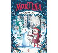 Mortina 3. L Amic Fantasma