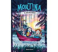 Mortina 4. El lago misterioso