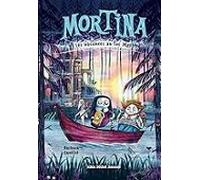 Mortina. Mortina Et Les Vacances Au Lac Mystère