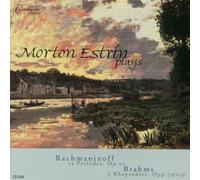 Morton Estrin - Rachmaninoff/Brahms : Morton Estrin Plays Rachmaninoff & Brahms